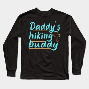 Daddy's Hiking Buddy Kids Outdoor Trekking Long Sleeve T-Shirt